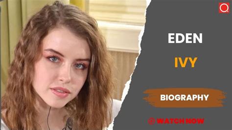 eden ivy age|Eden Ivy – Biography, Age, Height, Figure, Net Worth